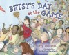 Betsy's Day at the Game, Book Cover
