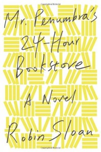 Mr. Penumbra's 24-Hour Bookstore, Book Cover