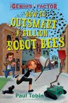 How to Outsmart a Billion Robot Bees, Book Cover
